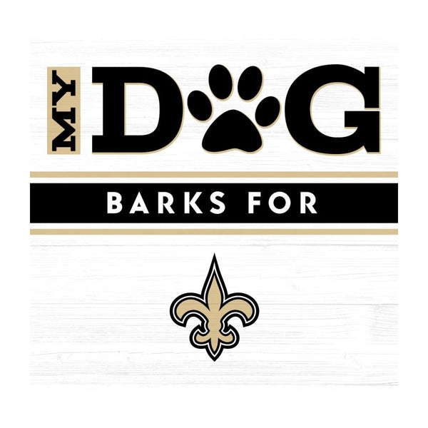 New Orleans Saints 10 inch My Dog Barks Wood Wall Art