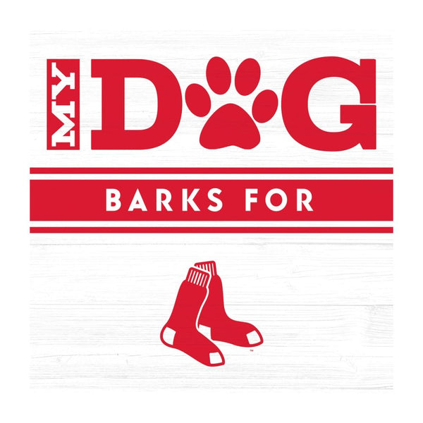 Boston Red Sox 10 inch My Dog Barks Wood Wall Art